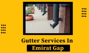 Gutter Services In Emirat Gap