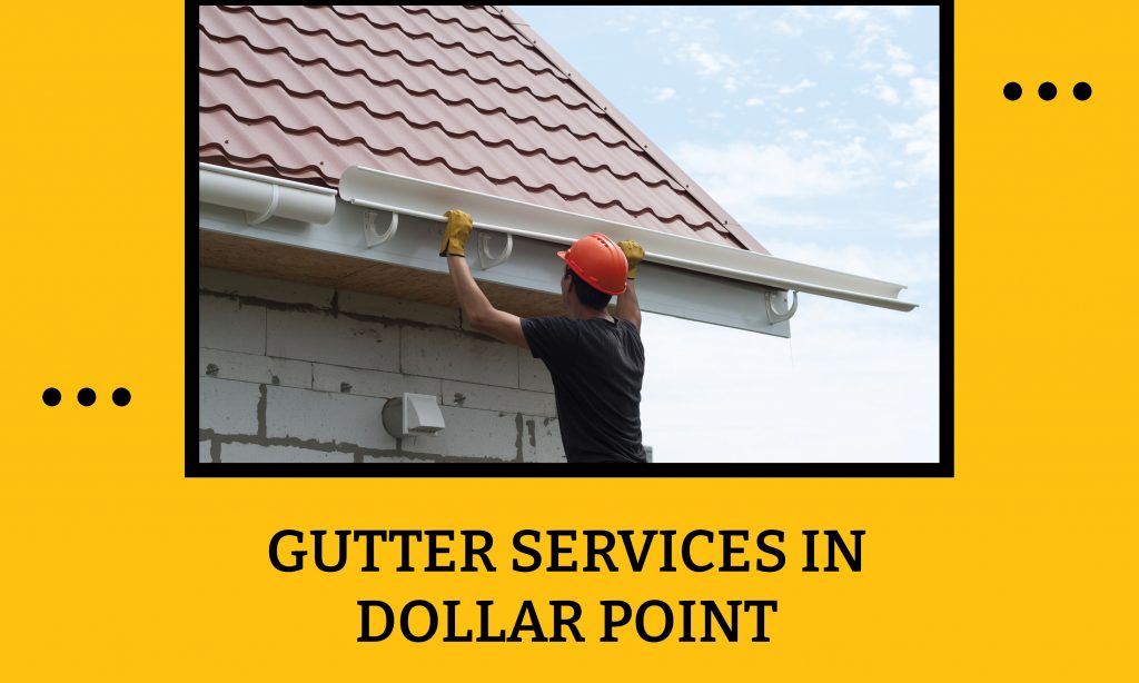 Gutter services in Dollar Point