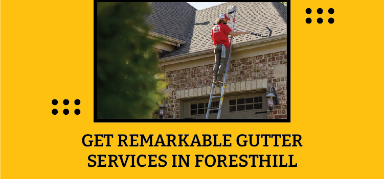 GUTTER SERVICES IN FORESTHILL