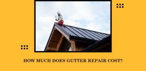 How Much Does Gutter Repair Cost