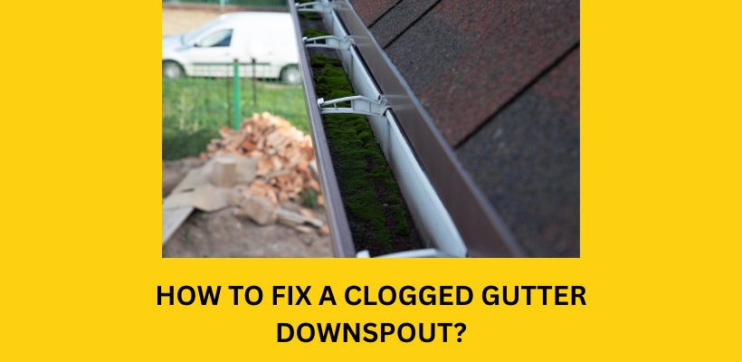How to Fix a Clogged Gutter Downspout 1